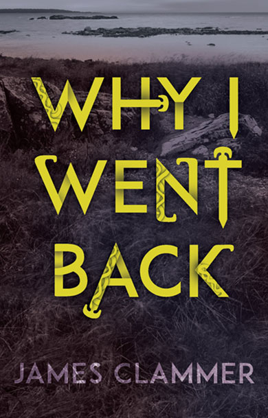 Book cover, Why I Went Back by James Clammer